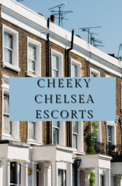 Cheeky Chelsea Escorts